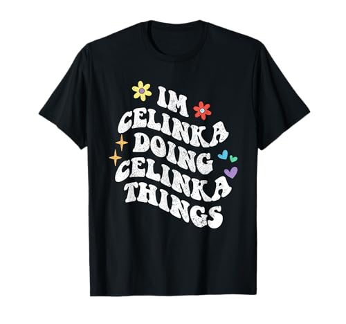 Retro Groovy Im Celinka Doing Celinka Things Funny Mother's T-Shirt