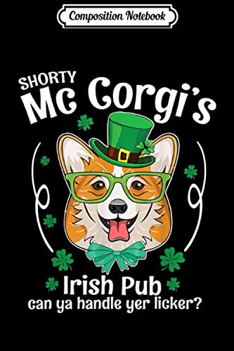 Composition Notebook: Shorty Mc Corgi's Irish Pub Happy Corgi Lover Patrick Journal/Notebook Blank Lined Ruled 6x9 100 Pages