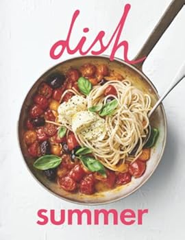 Paperback Dish - SUMMER (dish - Cookbook Series) Book