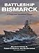 Battleship Bismarck: A Design and Operational History
