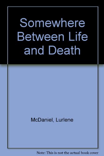 Somewhere Between Life and Death 0606048049 Book Cover