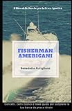 barche americane  FISHERMAN AMERICANI: Il libro delle barche da pesca sportiva