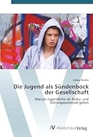 Die Jugend als Sündenbock der Gesellschaft 6136358859 Book Cover