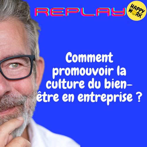 『REPLAY-Comment promouvoir la culture du bien-être en entreprise』のカバーアート