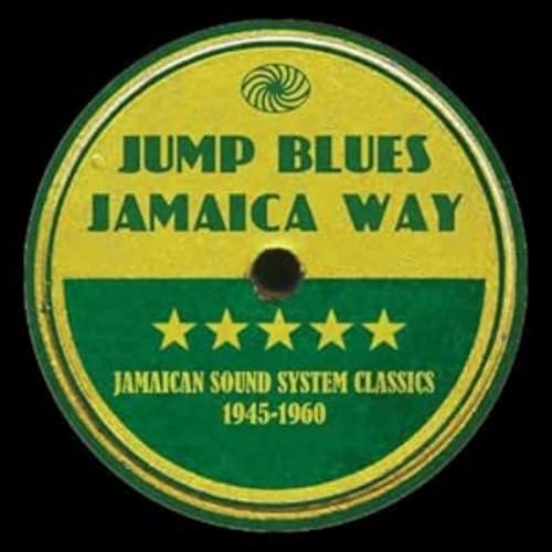 Jump Blues Jamaica Way: Jamaican Sound System Clas