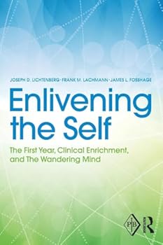 Paperback Enlivening the Self: The First Year, Clinical Enrichment, and The Wandering Mind Book