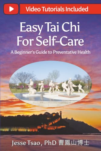 Easy Tai Chi for Self-Care - A Beginner’s Guide to Preventative Health: Free Lifetime Video Tutorials: Qigong Warm-Up, 5 Tai Chi Postures & 15-Spot ... Toolkit in a health-centered approach. image 2
