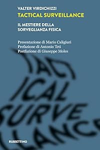 Vedi scheda su Amazon Tactical surveillance. Il mestiere della sorveglianza fisica