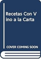 Recetas Con Vino a la Carta 8478839097 Book Cover