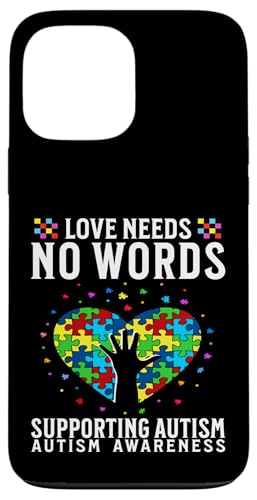 Love Needs No Words Autism Awareness Support Gifts Parents �X�}�z�P�[�X iPhone 13 Pro Max �p