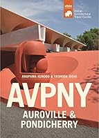 AVPNY-Auroville & Pondicherry: Architectural Travel Guide of Auroville & Pondicherry 8494234250 Book Cover