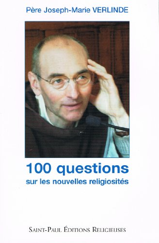 Télécharger 100 Questions Sur les Nouvelles Religiosites Livre eBook France