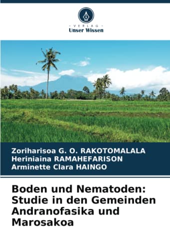 Boden und Nematoden: Studie in den Gemeinden Andranofasika und Marosakoa