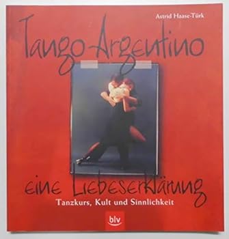 Paperback Tango Argentino - eine Liebeserklärung [German] Book