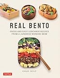 Real Bento: Fresh and Easy Lunchbox Recipes from a Japanese Working Mom