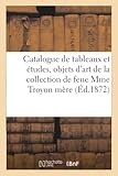  Catalogue de tableaux et études, objets d\'art et de curiosité