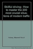 Skillful Driving: How to Master the 200 Most Crucial Situations of Modern Traffic B0007DXQH4 Book Cover