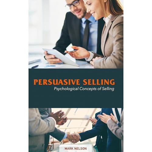 Persuasive Selling by Mark Nelson episode artwork