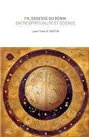 FA, Sagesse du Bénin: entre spiritualité et science (French Edition) B0F6TW31C8 Book Cover
