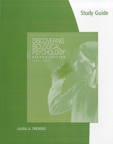 Study Guide for Freberg's Discovering Biological Psychology, 2nd