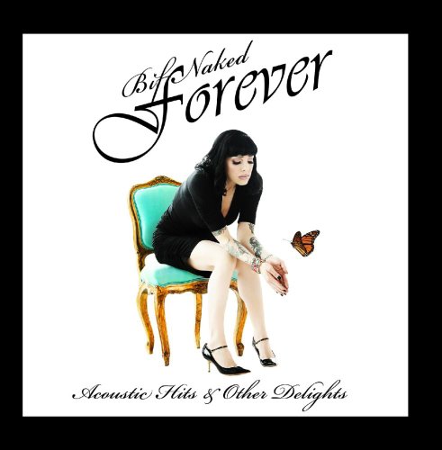 Bif Naked Forever: Acoustic Hits & Other Delights