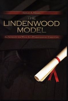 Hardcover The Lindenwood Model: An Antidote for What Ails Undergraduate Education Book