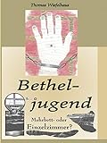 Betheljugend: Mehrbett- oder Einzelzimmer?