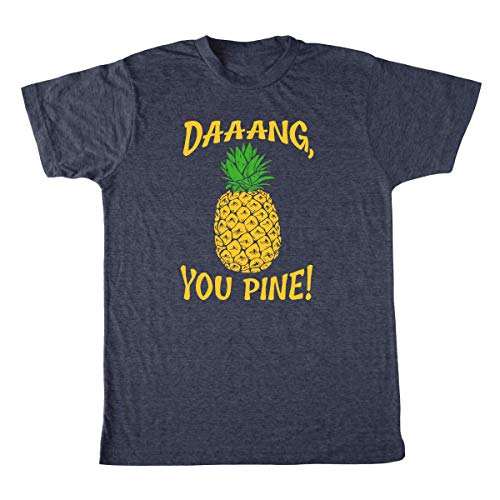 Men's Dang You Pine Pineapple Shirt - Funny Vegan T-Shirt #TOP25