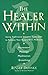 The Healer Within: Using Traditional Chinese Techniques To Release Your Body's Own Medicine, Movement, Massage, Meditation, Breathing