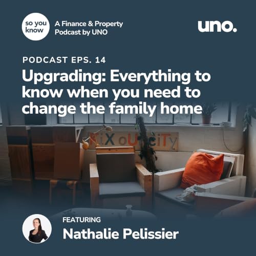 Upgrading: Everything to know when you need to change the family home