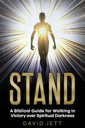 STAND: A Biblical Guide for Walking in Victory over Spiritual Dar...
