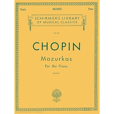 Frederic Chopin Mazurkas For The Piano Pf: Schirmer Library of Classics Volume 28 Piano Solo