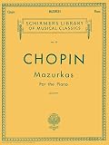 Chopin – Mazurkas for Piano | Schirmer’s Library of Musical Classics, Vol. 28 | Complete Collection of...