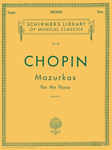 Chopin – Mazurkas for Piano | Schirmer’s Library of Musical Classics, Vol. 28 | Complete Collection of 51 Mazurkas with Fingering and Interpretation | Advanced Romantic Piano Sheet Music