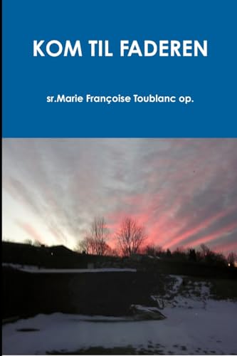KOM TIL FADEREN (Norwegian Edition)