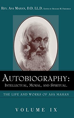 Autobiography: Intellectual, Moral, and Spiritual. 1932370706 Book Cover