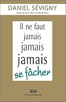 Il ne faut jamais jamais jamais se fâcher 2896625550 Book Cover