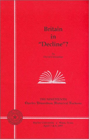 Britain in "Decline"? (Charles Edmondson Historical Lectures)