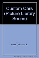 Custom Cars (Picture Library Series) 0531151778 Book Cover