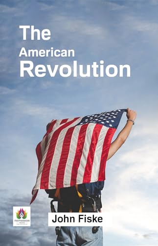 The American Revolution: Unveiling the Birth of a Nation