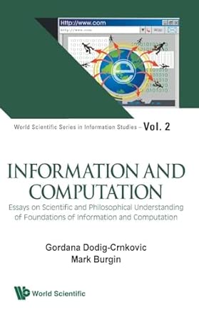 Information and Computation: Essays on Scientific and Philosophical Understanding of Foundations of Information and Computation: 2 Illustrated Edition book cover