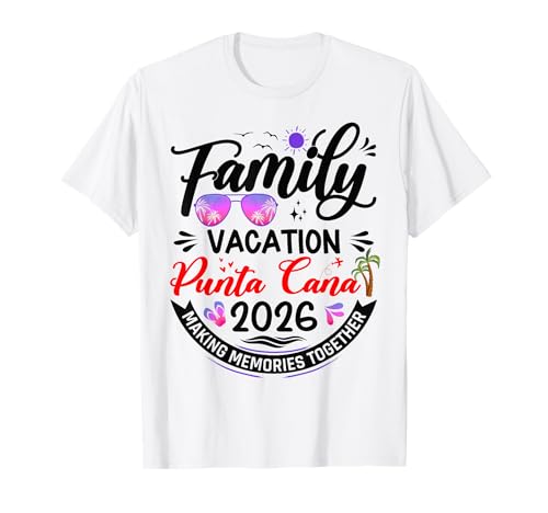 Family Vacation Punta Cana 2026 Matching Vacation 2026 T-Shirt