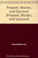 Prepare, Master, and Succeed 1133276083 Book Cover