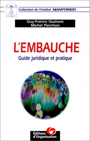 L'Embauche. Guide juridique et pratique
