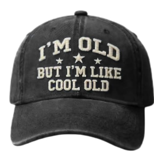 Funny Embroidered Hat，I'm Old But I'm Like Cool Old