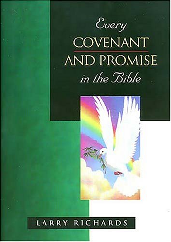 Every Covenant and Promise in the Bible (The Everything in the Bible)