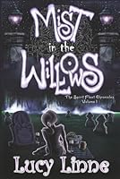 Mist In The Willows: The Spirit Fleet Chronicles Volume One 1068275707 Book Cover
