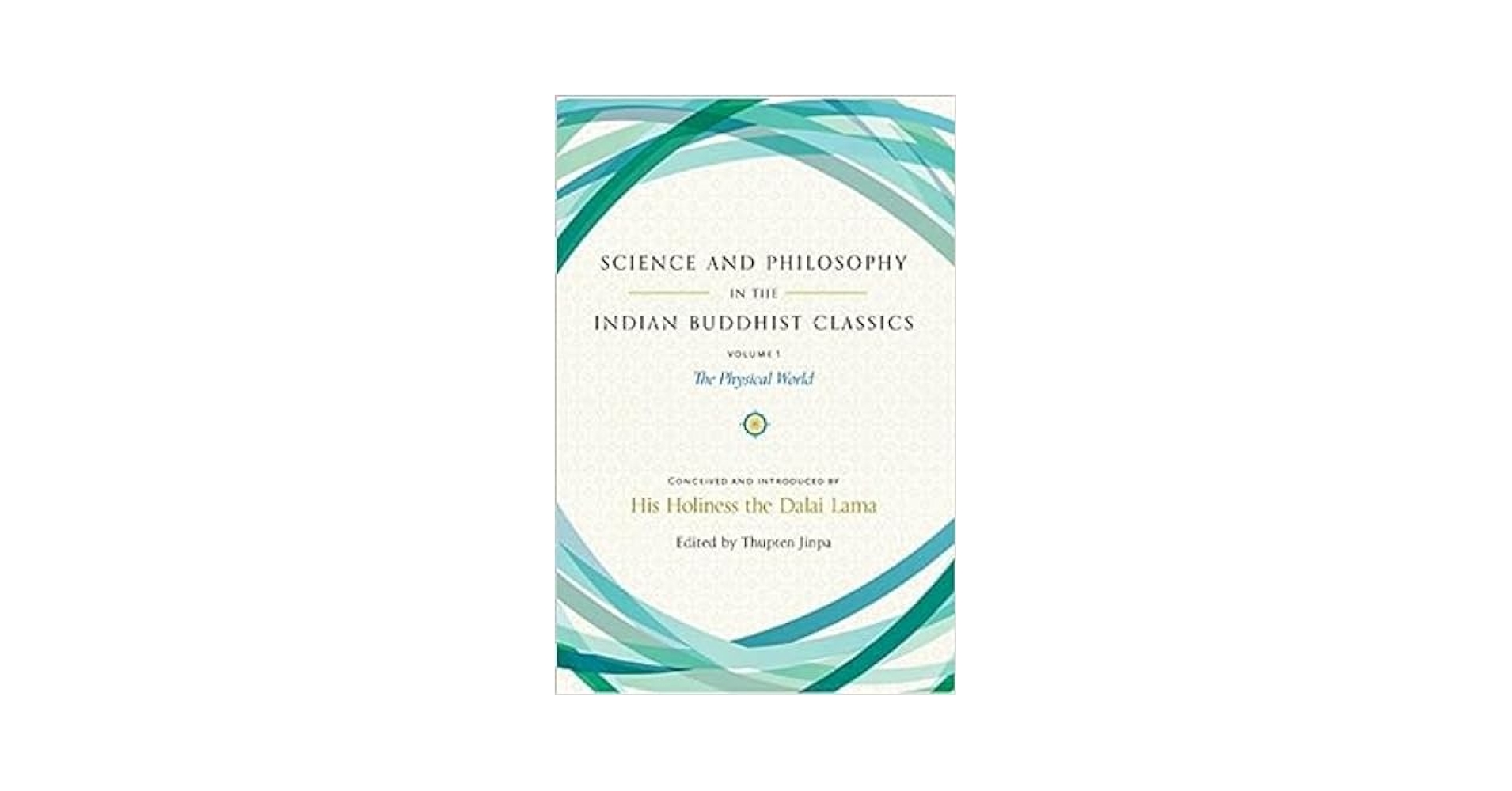 Science and Philosophy in the Indian Buddhist Classics