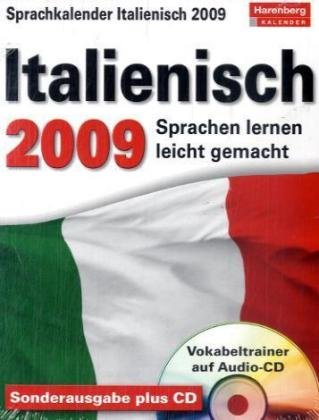 Harenberg Sprachkalender Italienisch 2009: Sprachen lernen leicht gemacht: Übungen, Dialoge, Geschi