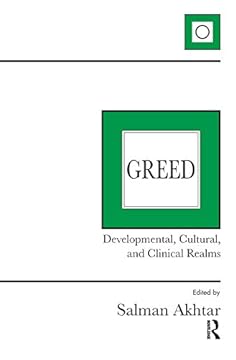 Greed: Developmental, Cultural, and Clinical Realms (English Edition)